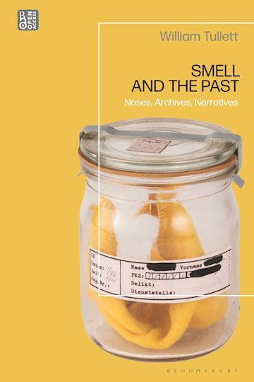 Affective Artefacts: William Tullett (Anglia Ruskin) on Smelling the Past