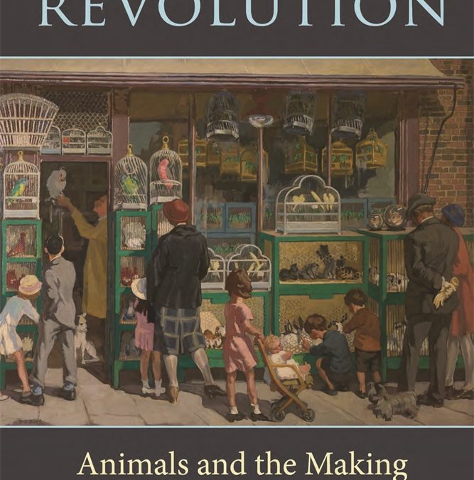 Interview with the Authors of The Pet Revolution: Animals and the Making of Modern British Life (Reaktion Books, 2023)