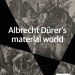 'Albrecht Dürer's Material World' at The Whitworth: Exhibition Reviews in The Guardian