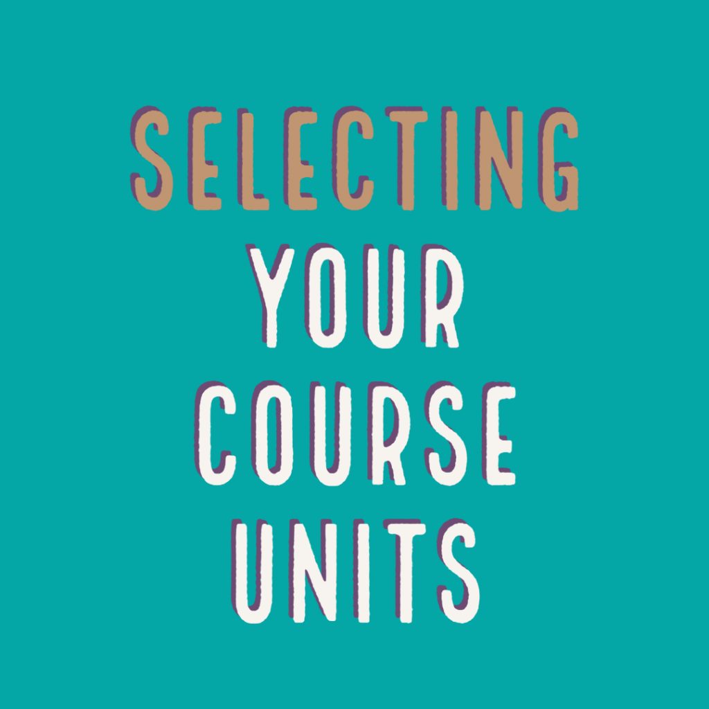 Selecting your course units